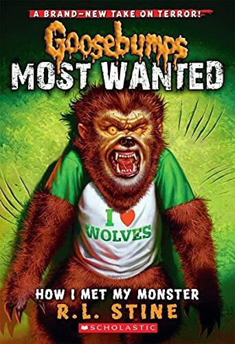 Goosebumps Most Wanted (No. 3): How I Met My Monster