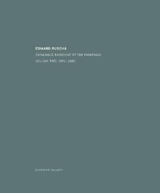 Edward Ruscha: Catalogue Raisonné of the Paintings. Volume Two: 1971 1982