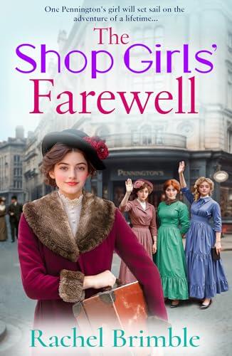 The Shop Girls' Farewell: The final instalment in the emotional, heartfelt saga series from Rachel Brimble