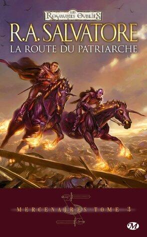 Mercenaires, T3 : La Route du patriarche (Mercenaires (3))