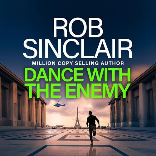 Dance with the Enemy: The brilliant blockbuster thriller from Rob Sinclair