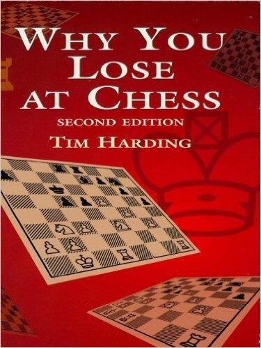Why You Lose at Chess: Second Edition