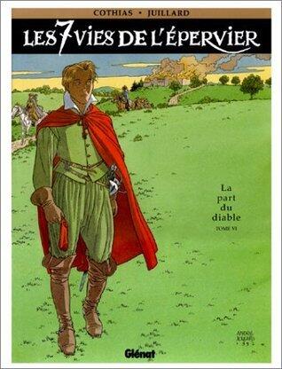 Les 7 Vies de l'Épervier, Tome 6: La Part du diable
