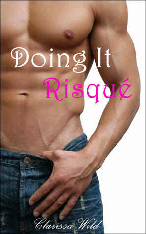 Doing It Risqué