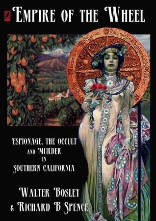 Empire of the Wheel: Espionage, The Occult and Murder in Southern California
