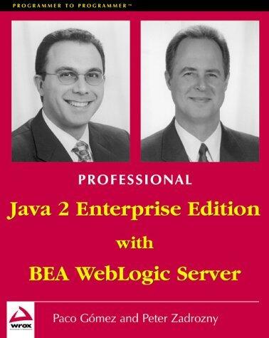 Professional Java 2 Enterprise Edition with BEA WebLogic Server