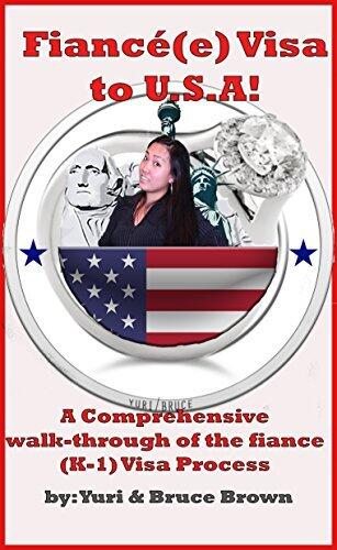 Fiancé Visa to USA: A comprehensive walkthrough of the fiance visa (K-1) process