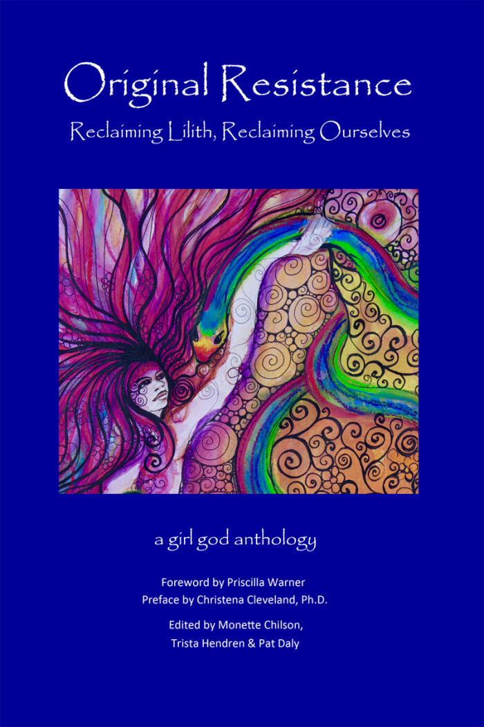 Original Resistance: Reclaiming Lilith, Reclaiming Ourselves