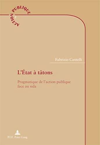 L’État à tâtons: Pragmatique de l’action publique face au sida