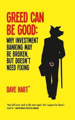 Greed Can be Good: Why Investment Banking May be Broken, But Doesn't Need Fixing