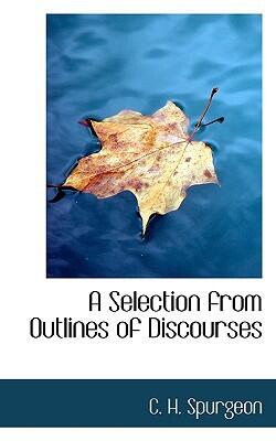 A Selection from Outlines of Discourses