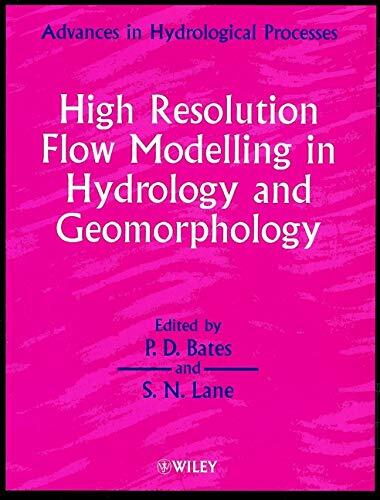 High Resolution Flow Modelling in Hydrology and Geomorphology