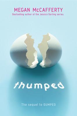 Thumped: The Satiric, Scary, and Romantic YA Dystopian Sequel