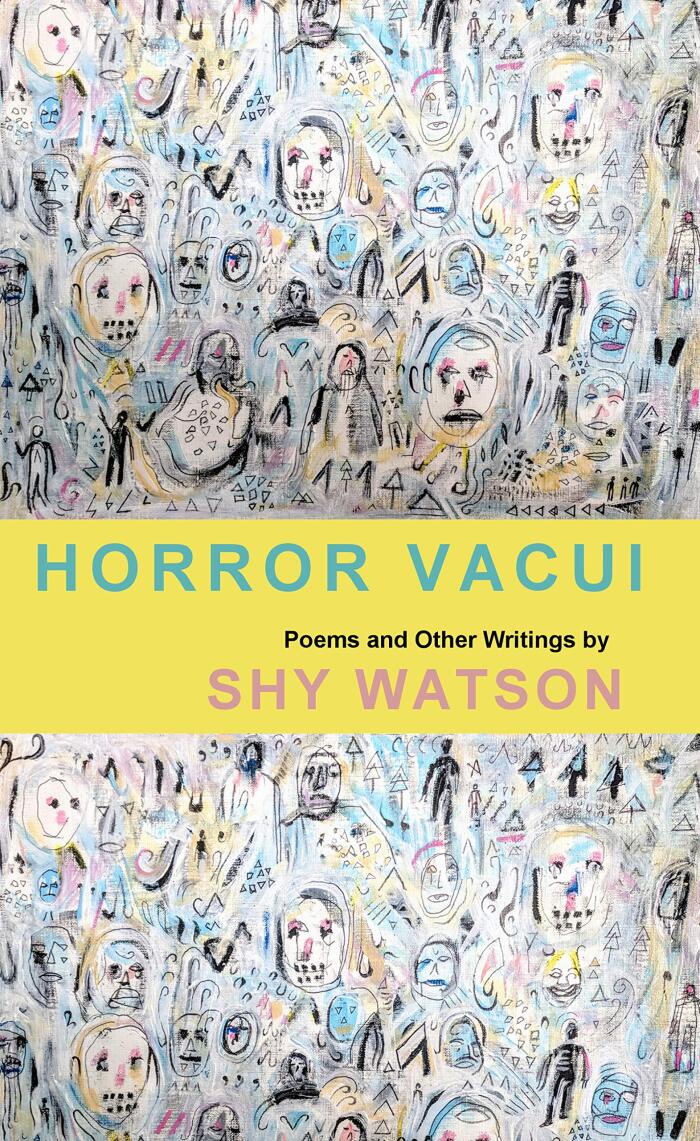 Horror Vacui: Poems and Other Writings