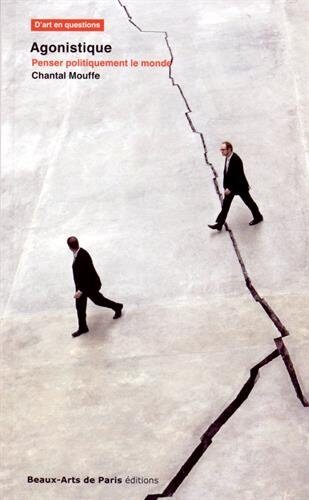 Agonistique : Penser politiquement le monde