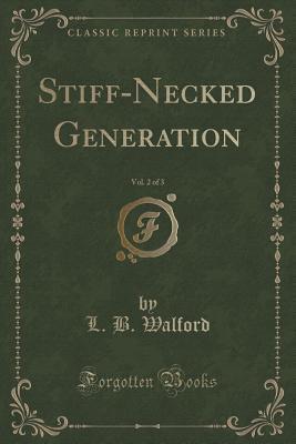 Stiff-Necked Generation, Vol. 2 of 3