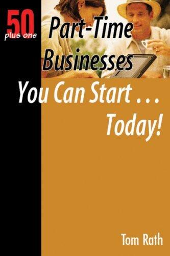 50 Plus One Part-Time Businesses You Can Start today!
