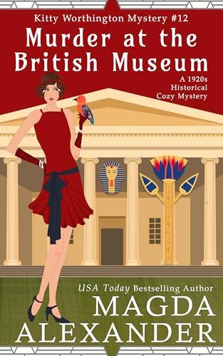Murder at the British Museum: A 1920s Historical Cozy Mystery