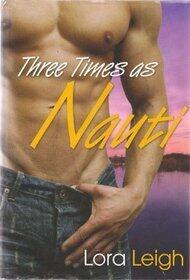 Three Times as Nauti