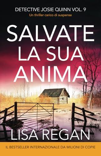 Salvate la sua anima: Ein thriller carico di suspense