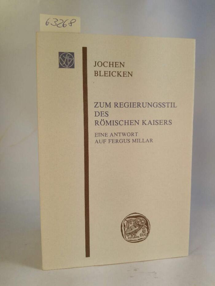 Zum Regierungsstil des römischen Kaisers: Eine Antwort auf Fergus Millar