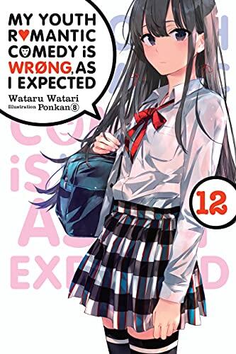 My Youth Romantic Comedy Is Wrong, as I Expected (Vol. 12)