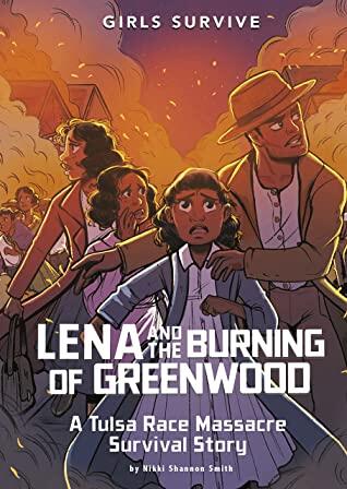 Lena and the Burning of Greenwood: A Tulsa Race Massacre Survival Story
