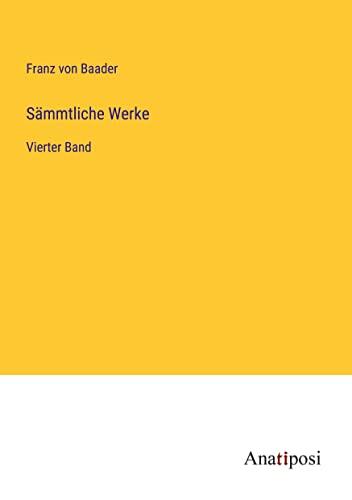 Sämmtliche Werke: Vierter Band