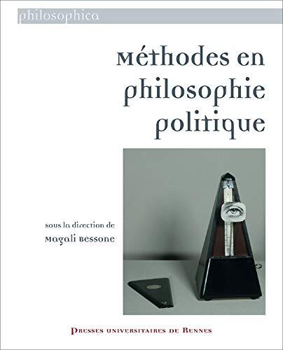 Méthodes en philosophie politique (Philosophica)