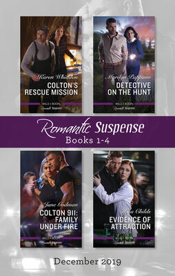 Romantic Suspense Box Set 1-4/Colton's Rescue Mission/Detective on the Hunt/Colton 911: Family Under Fire/Evidence of Attraction