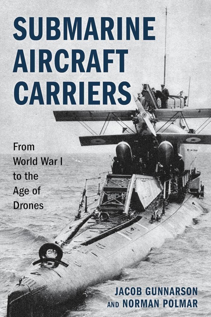 Submarine Aircraft Carriers: From World War I to the Age of Drones
