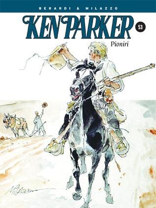 Ken Parker: Pioniri