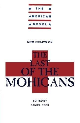 New Essays on The Last of the Mohicans (The American Novel)