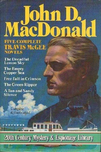 Five Complete Travis McGee Novels: A Tan and Sandy Silence, The Dreadful Lemon Sky, The Empty Copper Sea, The Green Ripper, Free Fall in Crimson