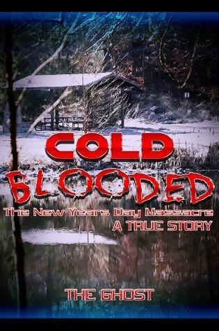 Cold Blooded: The New Year's Day Massacre
