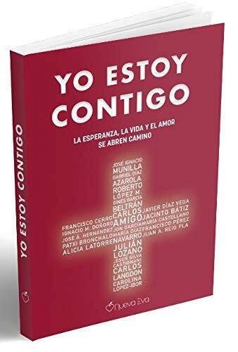 Yo Estoy Contigo: La Esperanza, La Vida y El Amor Se Abren Camino