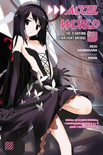 Accel World, Vol. 05: The Floating Starlight Bridge