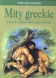 Mity Greckie: Bogowie, Herosi, Mityczne Potwory