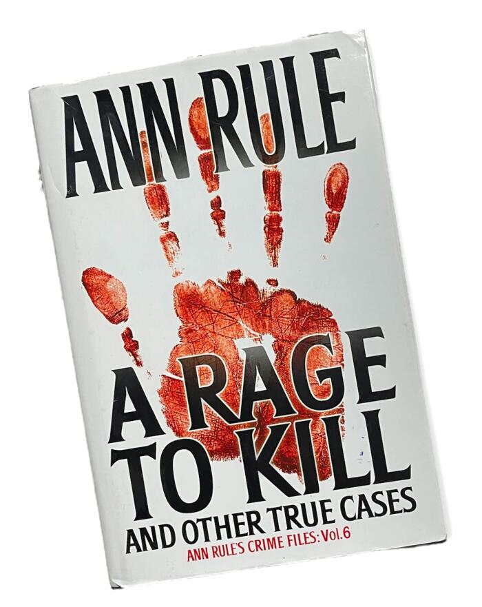 A rage to Kill and Other True Cases