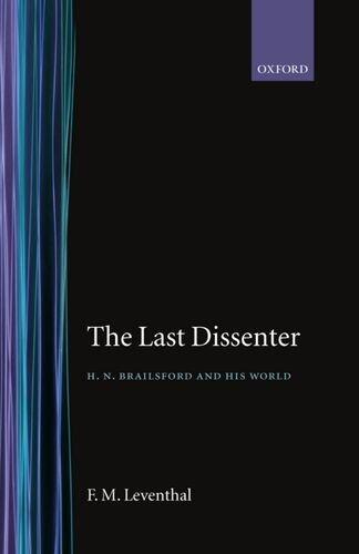 The Last Dissenter: H. N. Brailsford and His World by Leventhal F. M. (1985-01-01) Hardcover