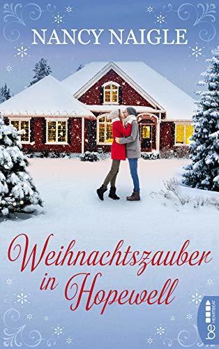 Weihnachtszauber in Hopewell: Roman (Weihnachten, Winter und die Liebe 1)