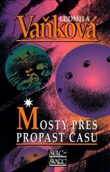 Mosty přes propast času