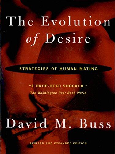 The Evolution Of Desire: Strategies of Human Mating