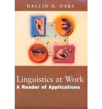 Linguistics at Work: A Reader of Applications (Paperback) - Common
