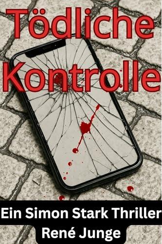 Tödliche Kontrolle (Simon Stark Reihe 40)