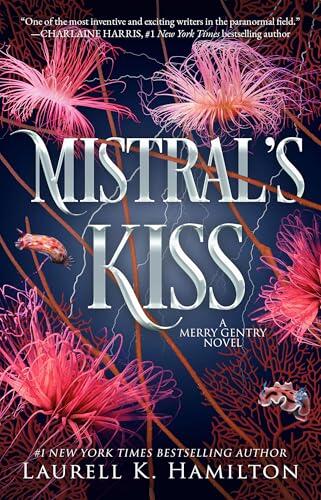 Mistral's Kiss: A Merry Gentry Novel