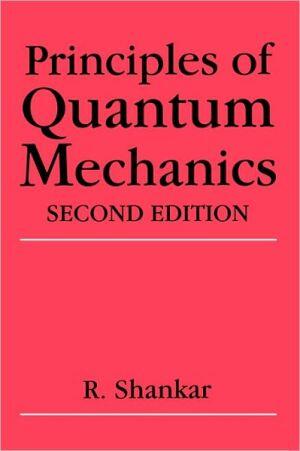 Principles of Quantum Mechanics (2nd Edition)