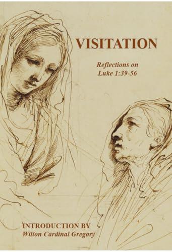 VISITATION: Reflections on Luke 1:39-56