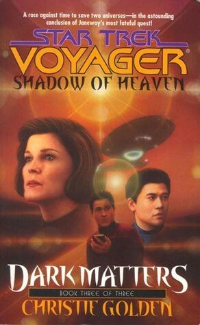 Shadow Of Heaven: Dark Matters Book Three: Star Trek Voyager: Voy#21