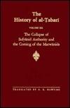 The History of al-Tabari, Volume 20: The Collapse of Sufyanid Authority and the Coming of the Marwanids